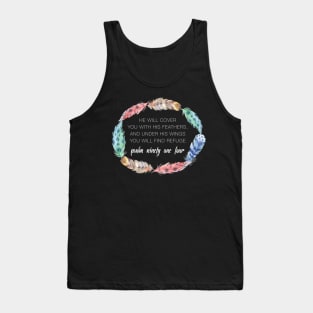 Psalm 91:4 Cover you with his Feathers Tank Top